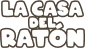 La Casa del Ratón
